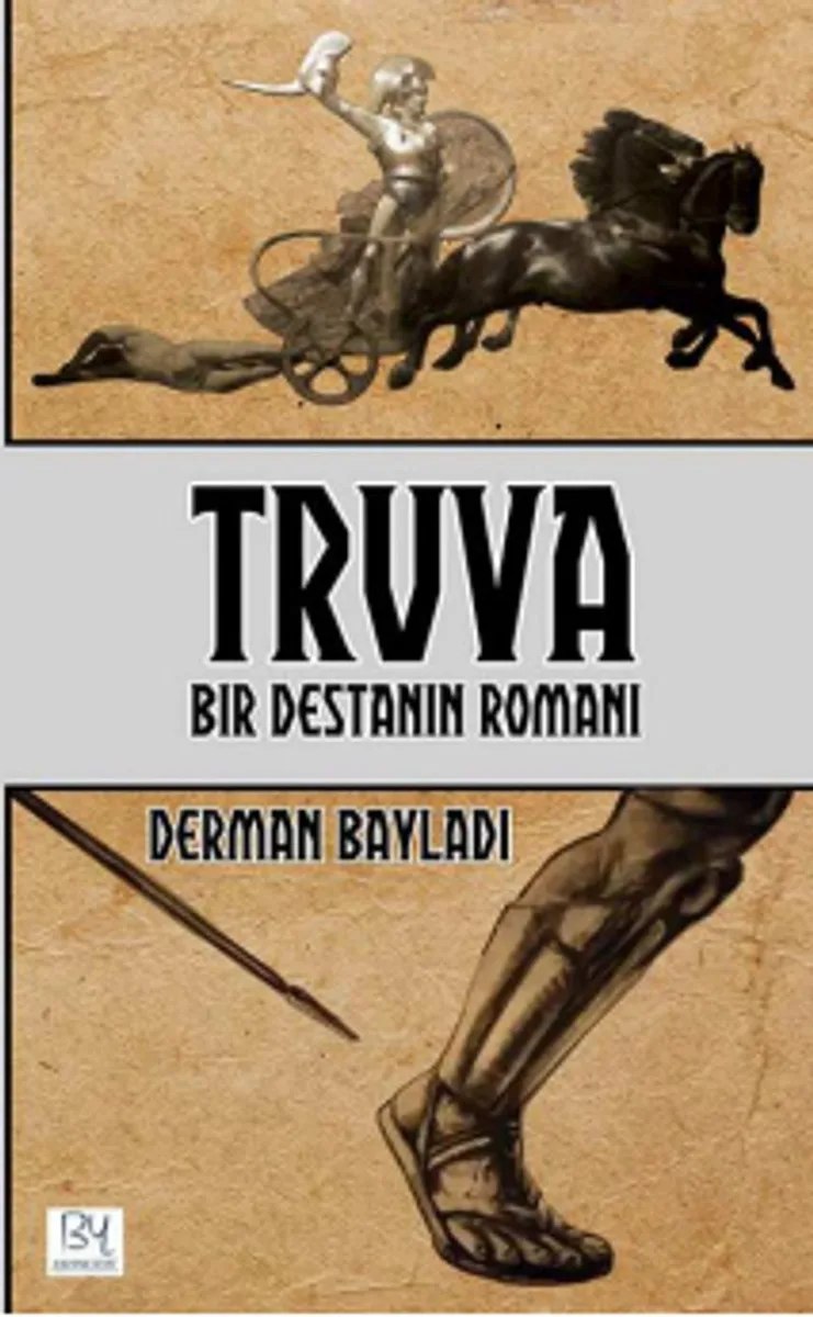Truva Bir Destanın Romanı