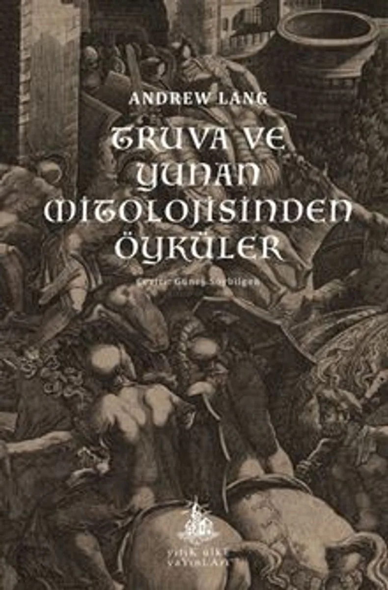 Truva ve Yunan Mitolojisinden Öyküler