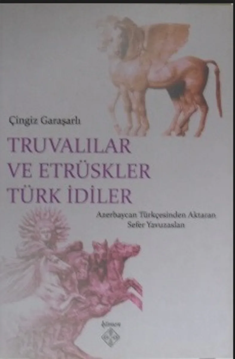Truvalılar ve Etrüskler Türk İdiler