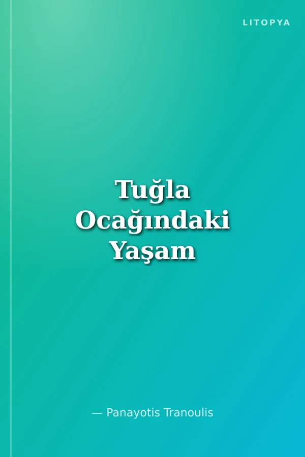 Tuğla Ocağındaki Yaşam
