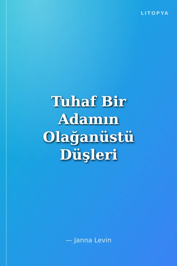 Tuhaf Bir Adamın Olağanüstü Düşleri