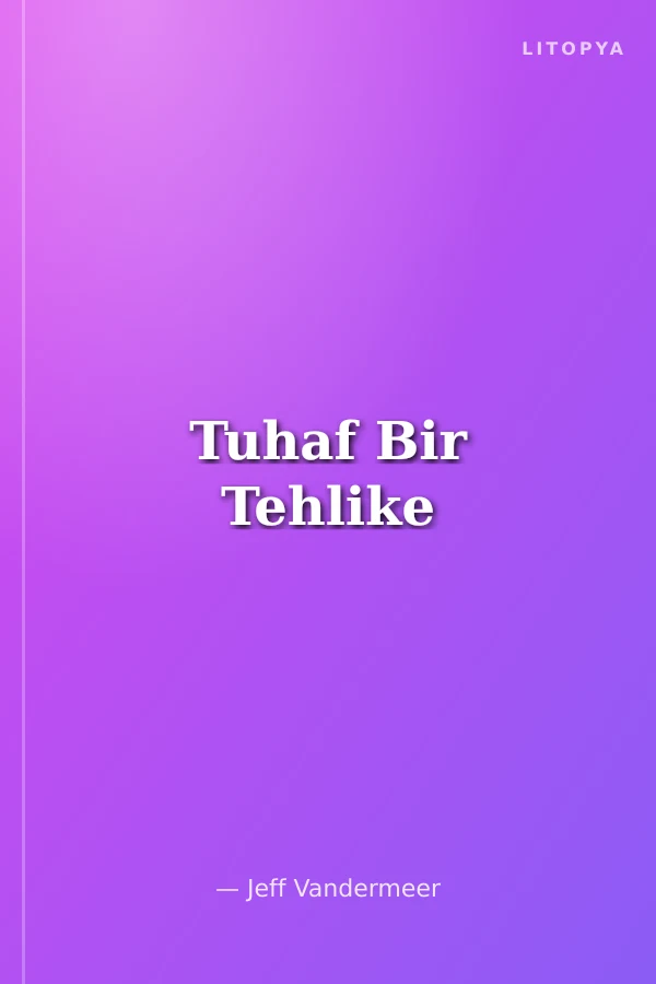 Tuhaf Bir Tehlike