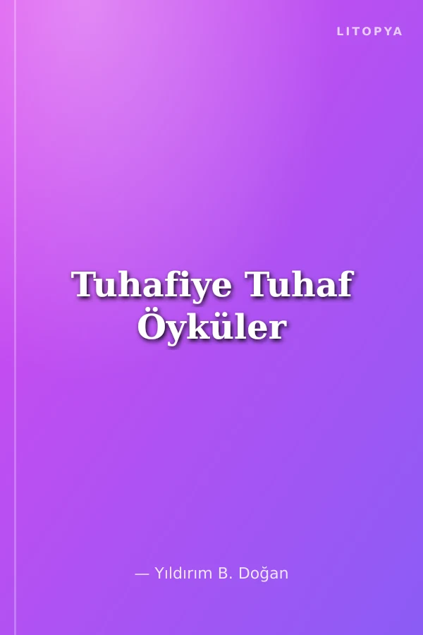Tuhafiye Tuhaf Öyküler