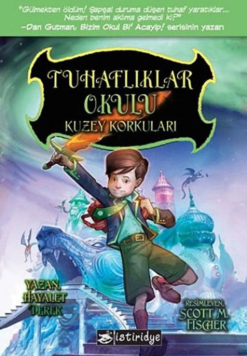 Tuhaflıklar Okulu / Kuzey Korkuları