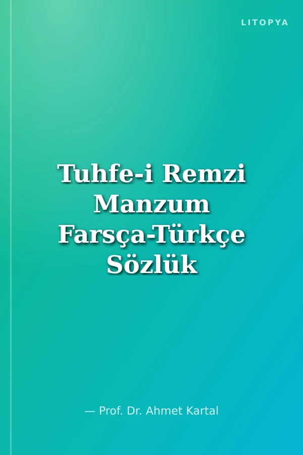 Tuhfe-i Remzi Manzum Farsça-Türkçe Sözlük