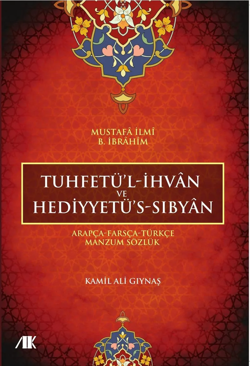 Tuhfetül-İhvan ve Hediyyetü's-Sıbyan Arapça-Farsça-Türkçe Manzum Sözlük