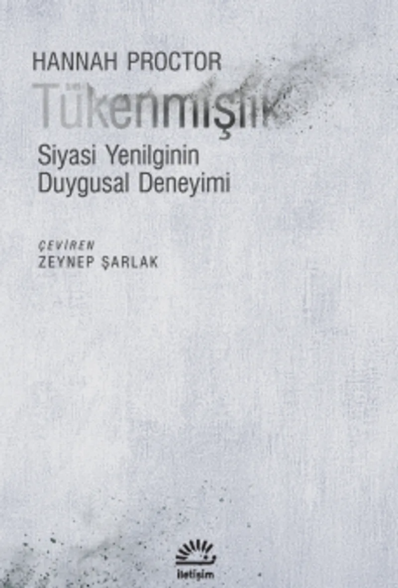Tükenmişlik Siyasi Yenilginin Duygusal Deneyimi