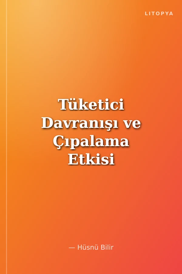 Tüketici Davranışı ve Çıpalama Etkisi
