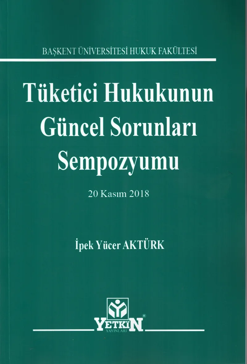 Tüketici Hukukunun Güncel Sorunları Sempozyumu (20 Kasım 2018)