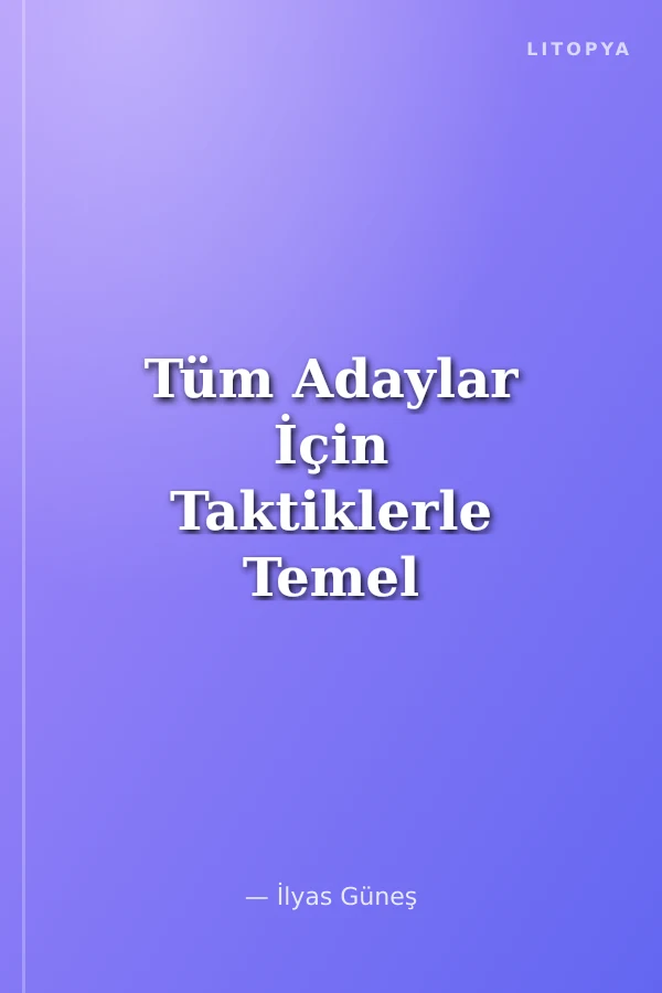 Tüm Adaylar İçin Taktiklerle Temel Matematik Konu Anlatımlı Soru Bankası