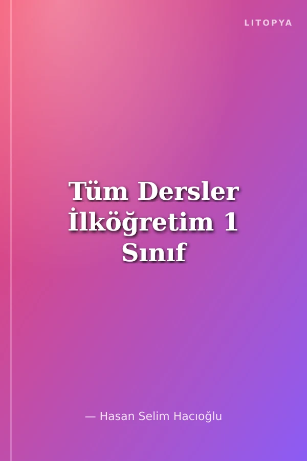 Tüm Dersler İlköğretim 1 Sınıf