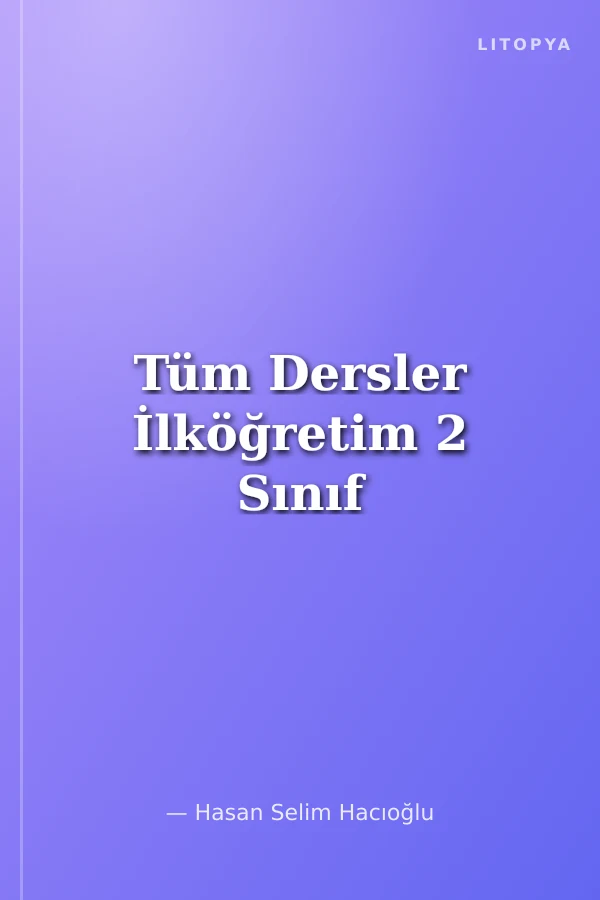 Tüm Dersler İlköğretim 2 Sınıf