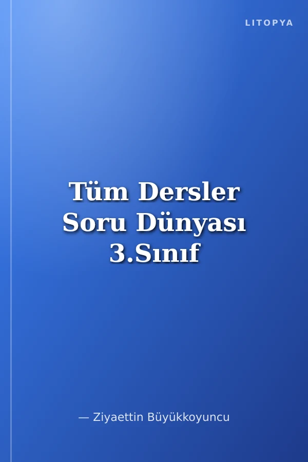 Tüm Dersler Soru Dünyası 3.Sınıf