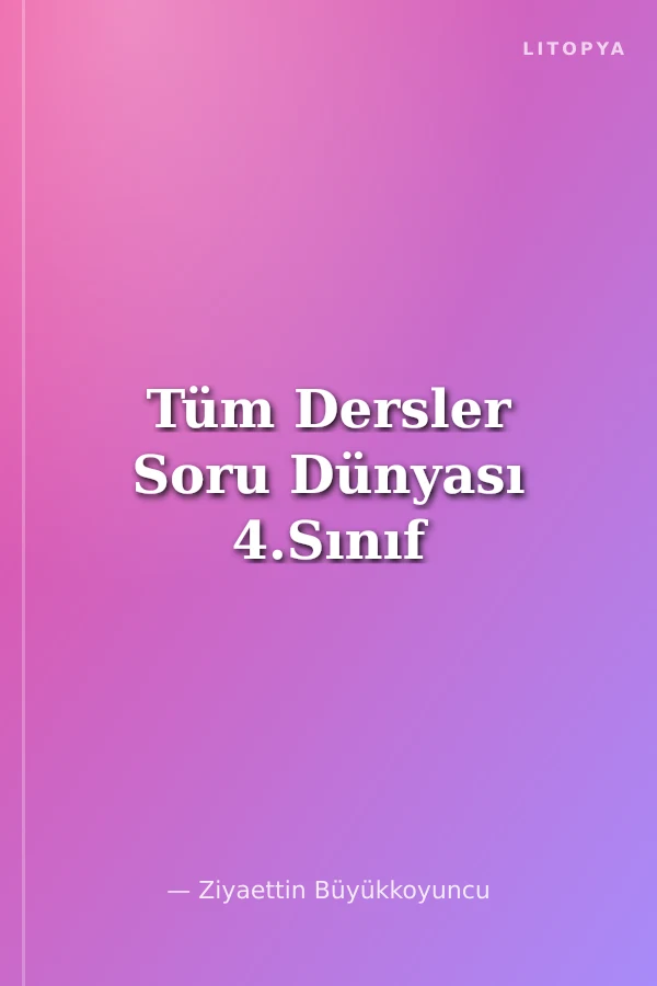 Tüm Dersler Soru Dünyası 4.Sınıf