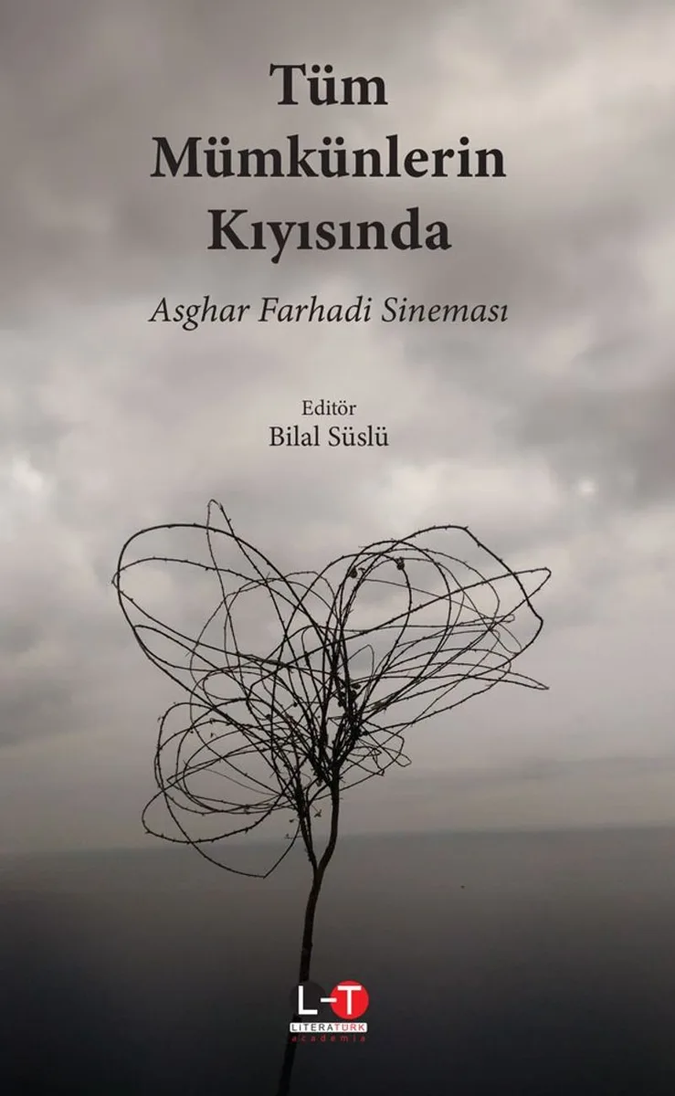 Tüm Mümkünlerin Kıyısında Asghar Farhadi Sineması