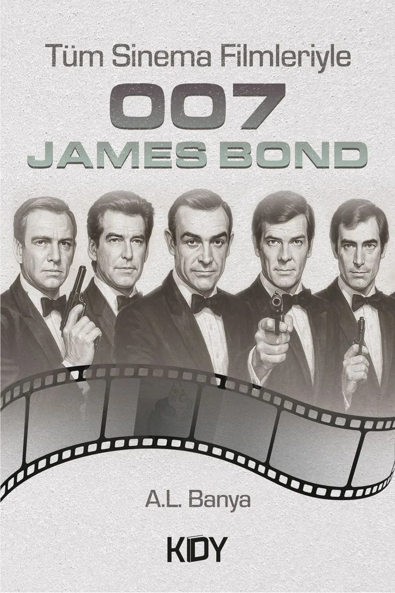Tüm Sinema Filmleriyle 007 James Bond