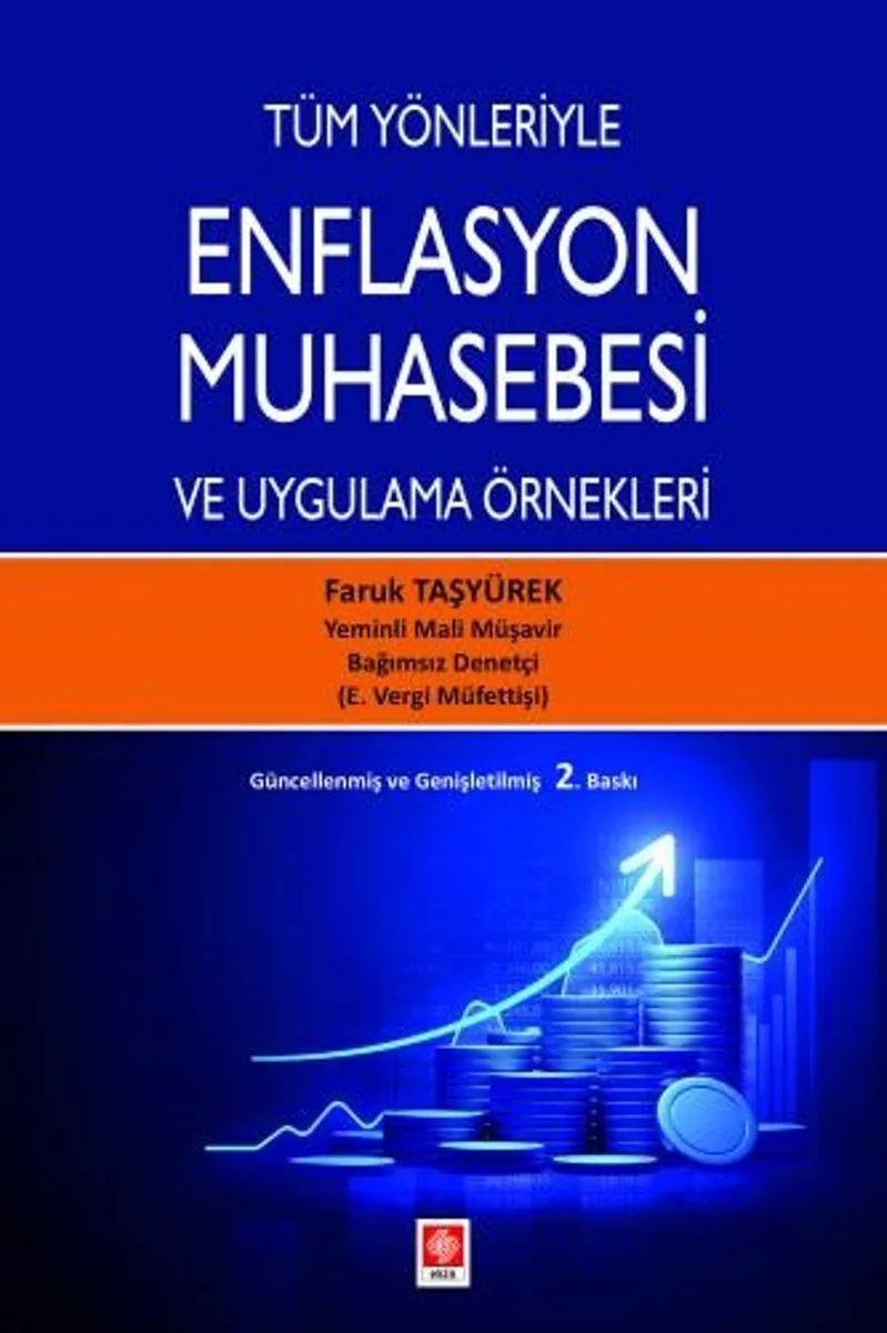 Tüm Yönleriyle Enflasyon Muhasebesi ve Uygulama Örnekleri