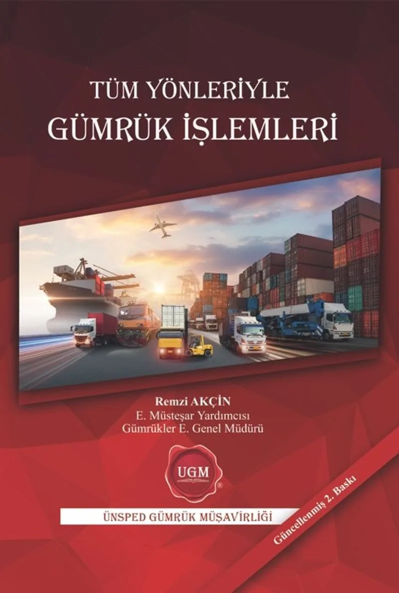 Tüm Yönleriyle Gümrük İşlemleri