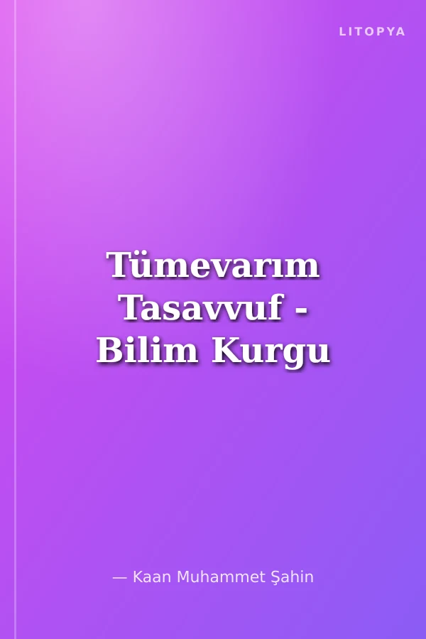 Tümevarım Tasavvuf - Bilim Kurgu