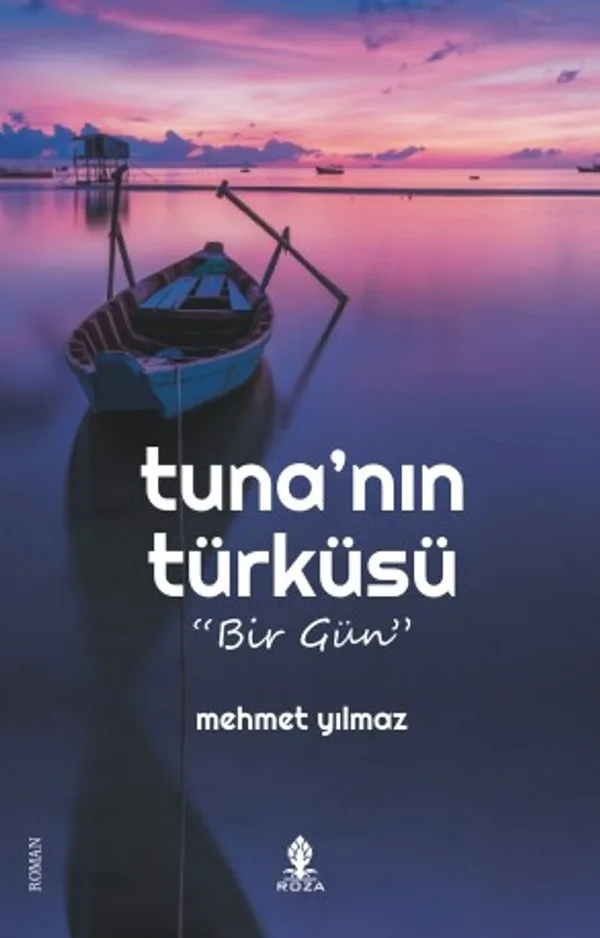 Tuna'nın Türküsü Bir Gün