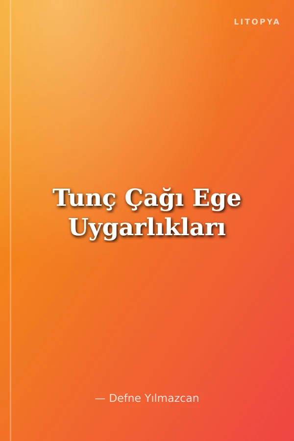 Tunç Çağı Ege Uygarlıkları