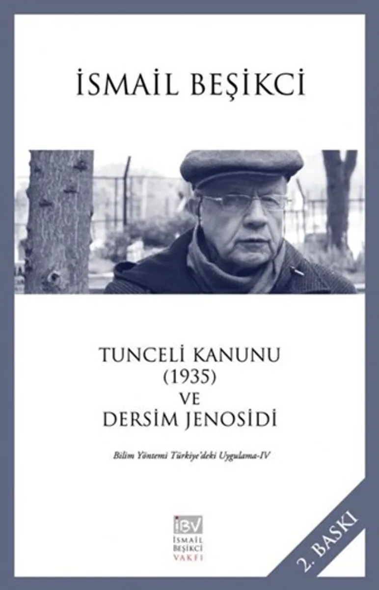 Tunceli Kanunu (1935) ve Dersim Jenosidi Bilim Yöntemi Türkiye'deki Uygulama IV