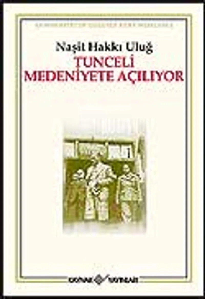 Tunceli Medeniyete Açılıyor
