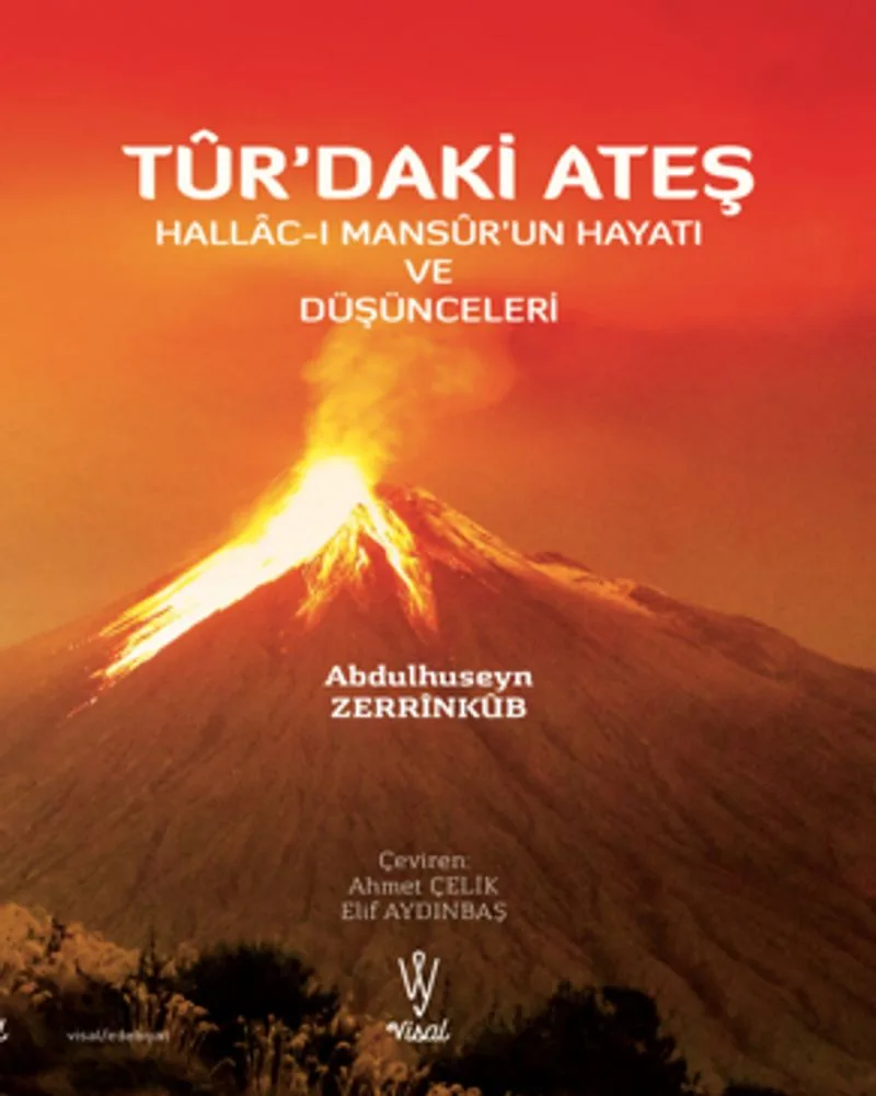 Tur'daki Ateş Hallac-I Mansur'un Hayatı ve Düşünceleri