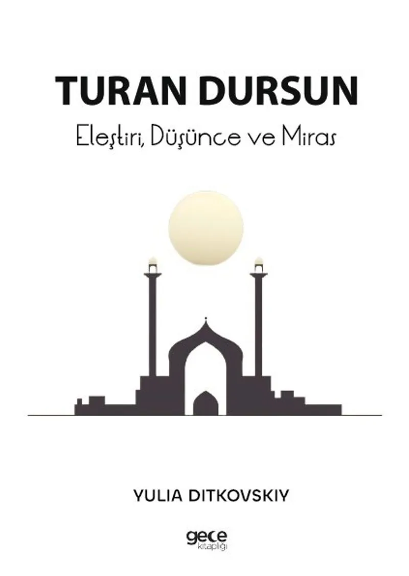 Turan Dursun Eleştiri, Düşünce ve Miras