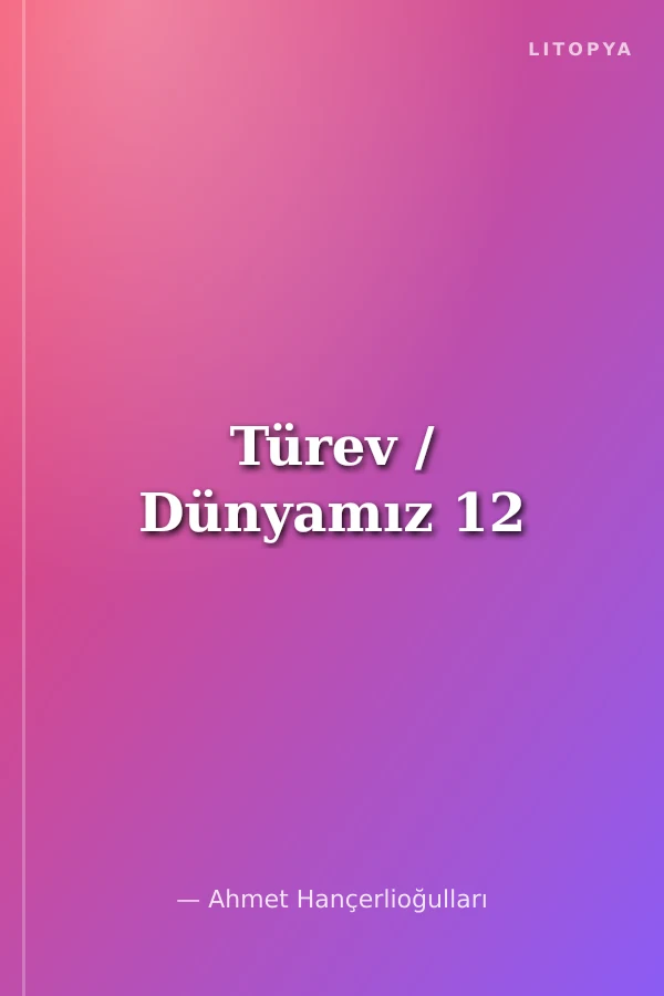 Türev / Dünyamız 12