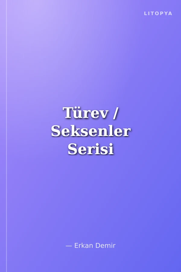 Türev / Seksenler Serisi