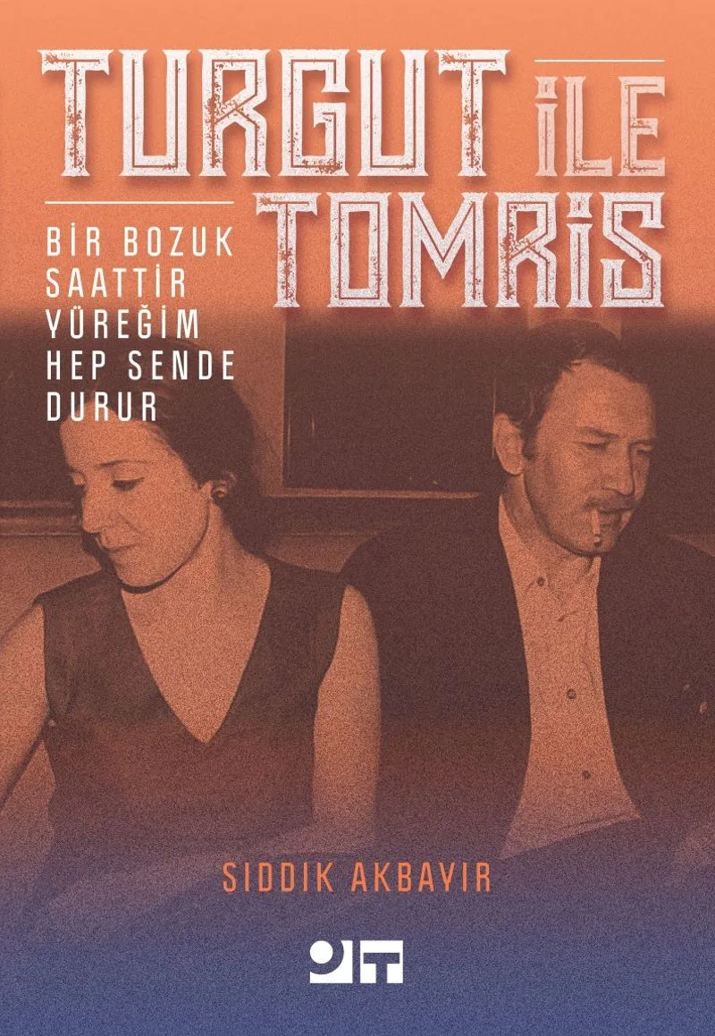 Turgut ile Tomris Bir Bozuk Saattir Yüreğim