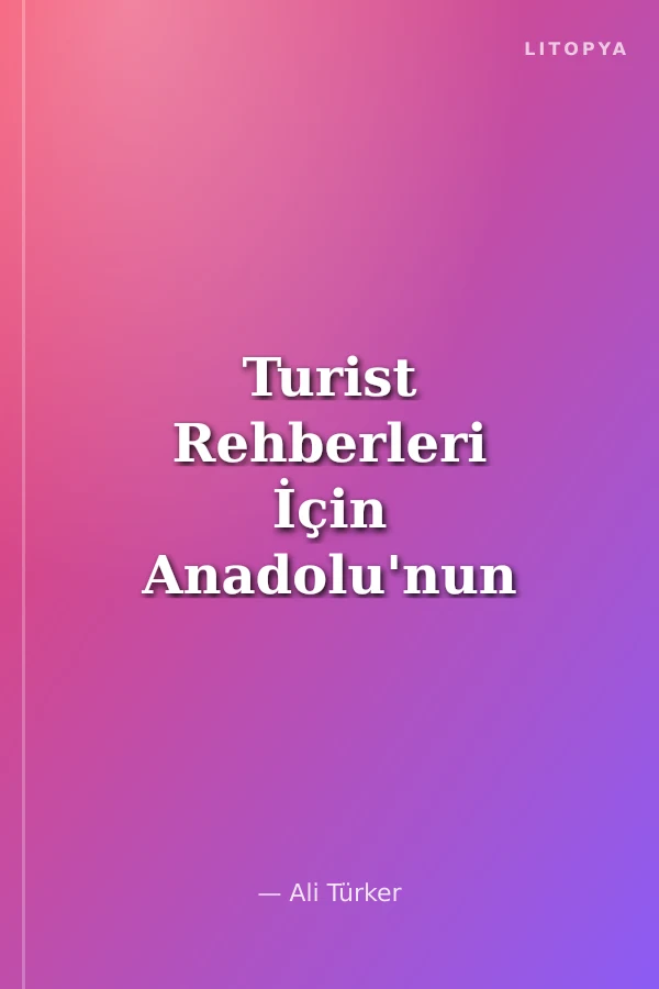 Turist Rehberleri İçin Anadolu'nun Somut Olmayan Kültürel Mirasi