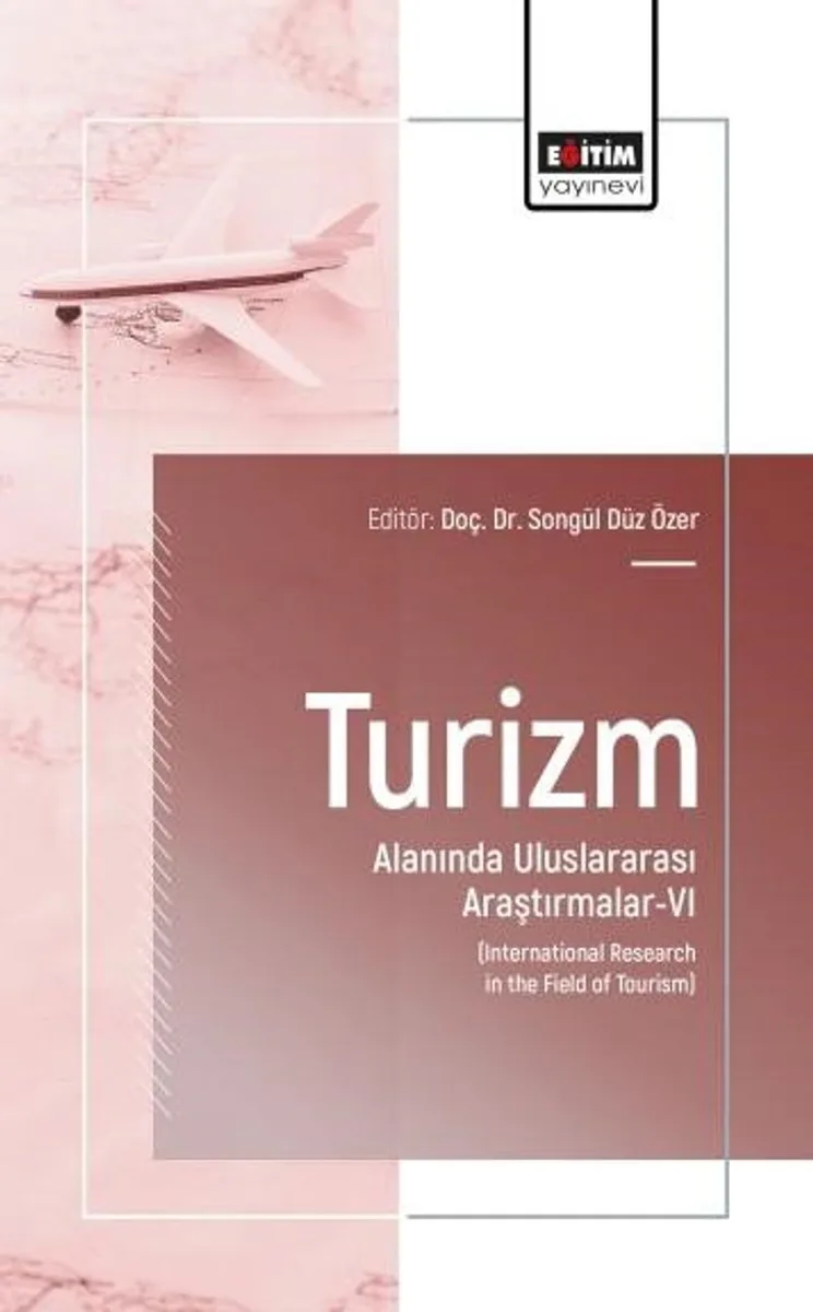 Turizm Alanında Uluslararası Araştırmalar-VI