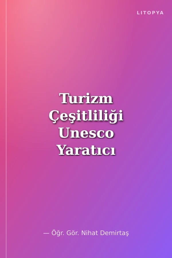 Turizm Çeşitliliği Unesco Yaratıcı Gastronomi Şehri Hatay'da Gastronomi ve Turizm