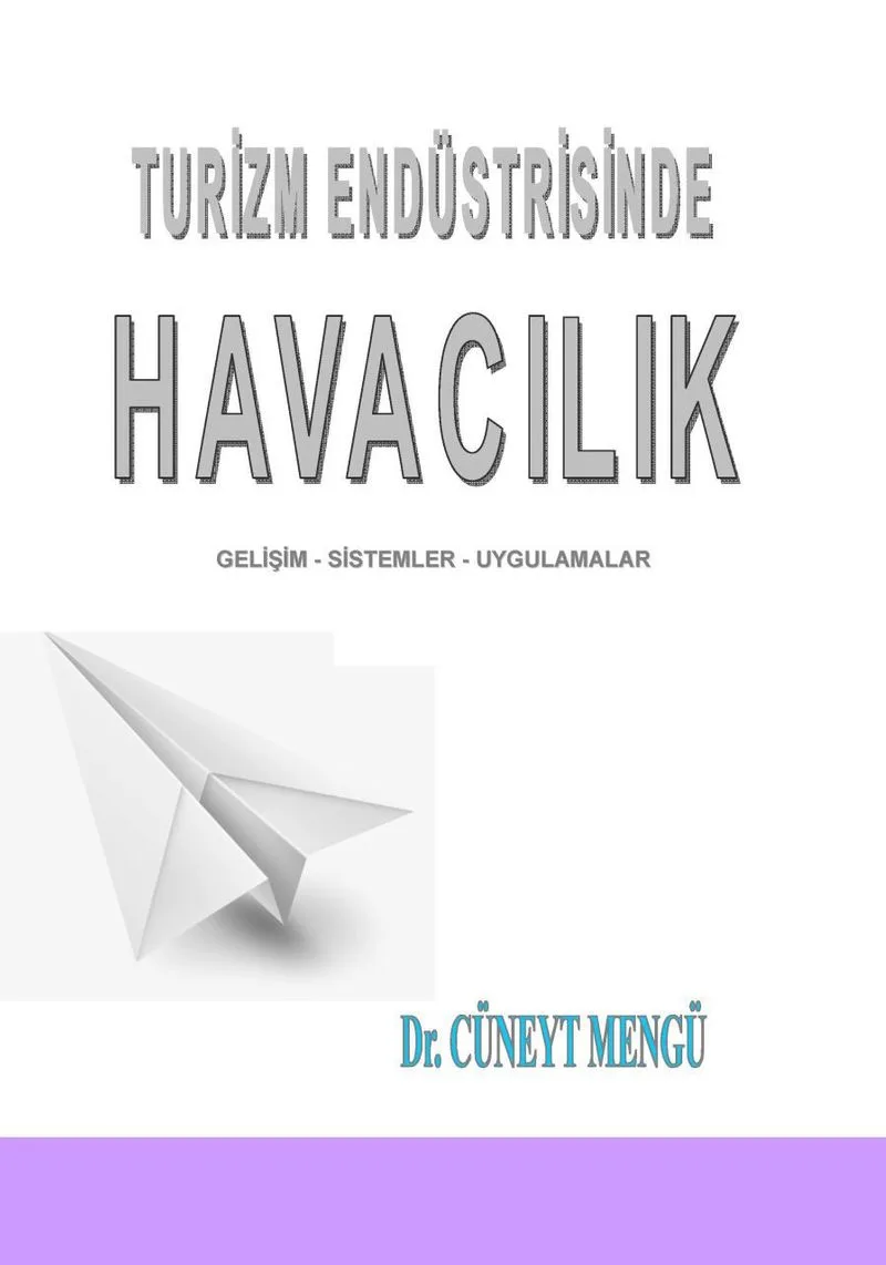 Turizm Endüstrisinde Havacılık Gelişim - Sistemler - Uygulamalar