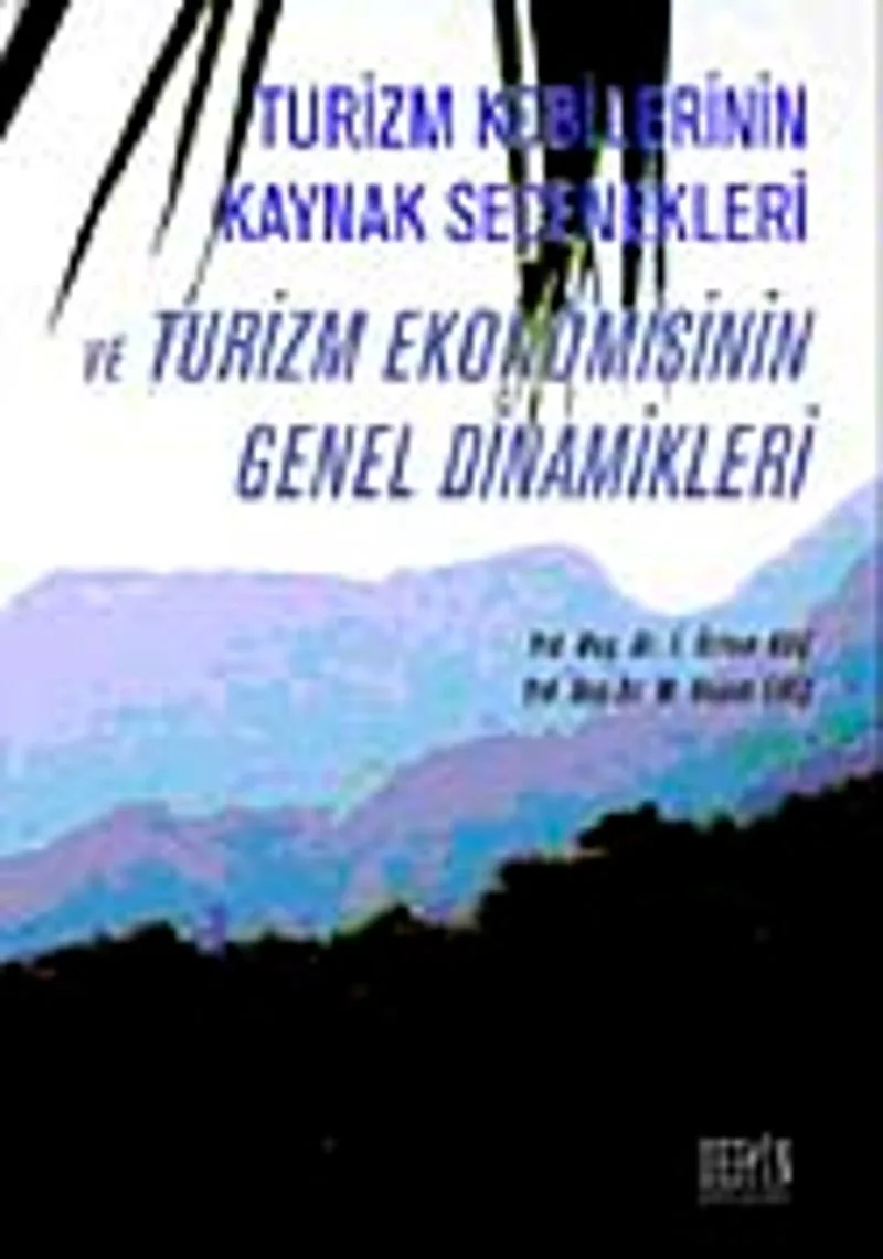 Turizm Kobilerinin Kaynak Seçenekleri ve Turizm Ekonomisinin Genel Dinamikleri