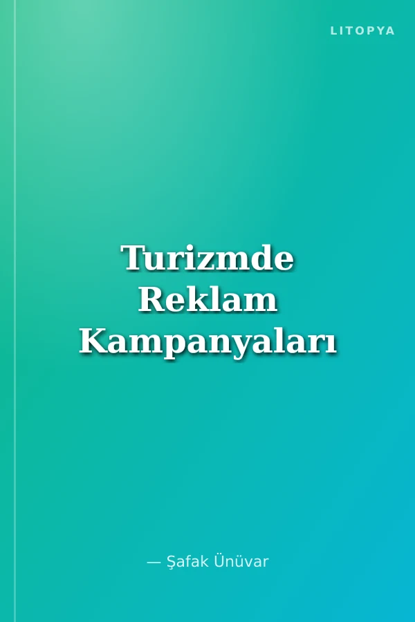 Turizmde Reklam Kampanyaları