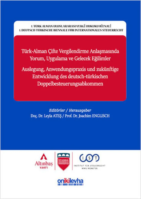 Türk - Alman  Çifte Vergilendirme Anlaşmasında Yorum, Uygulama ve Gelecek Eğilimler
