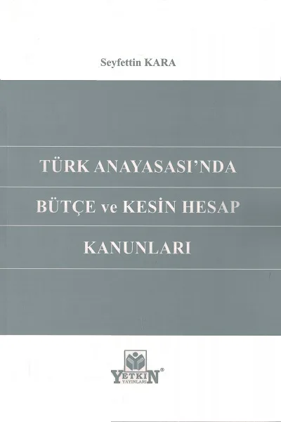 Türk Anayasası'nda Bütçe ve Kesin Hesap Kanunları