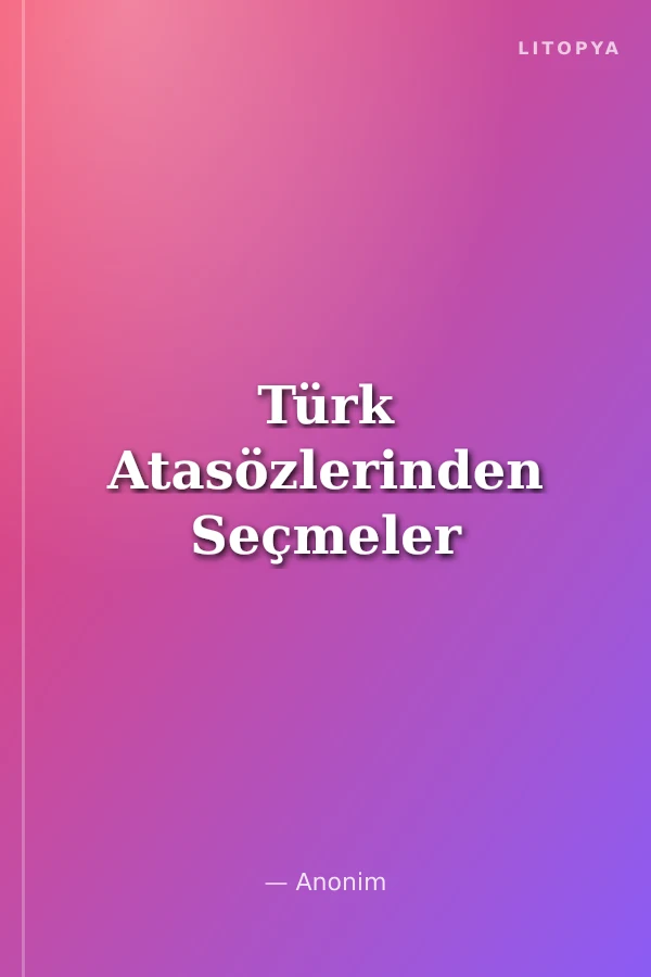 Türk Atasözlerinden Seçmeler