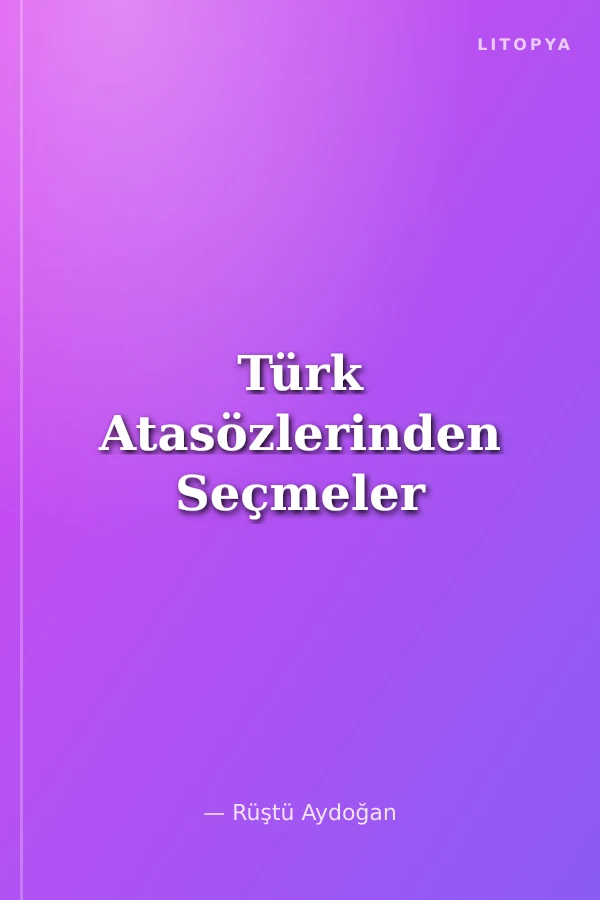 Türk Atasözlerinden Seçmeler