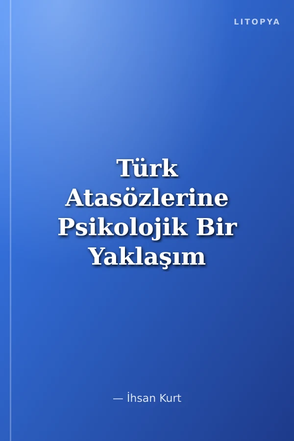 Türk Atasözlerine Psikolojik Bir Yaklaşım