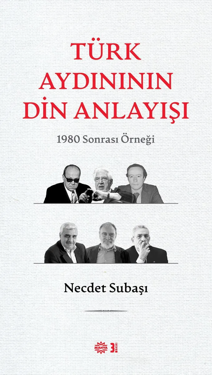 Türk Aydınının Din Anlayışı 1980 Sonrası Örneği