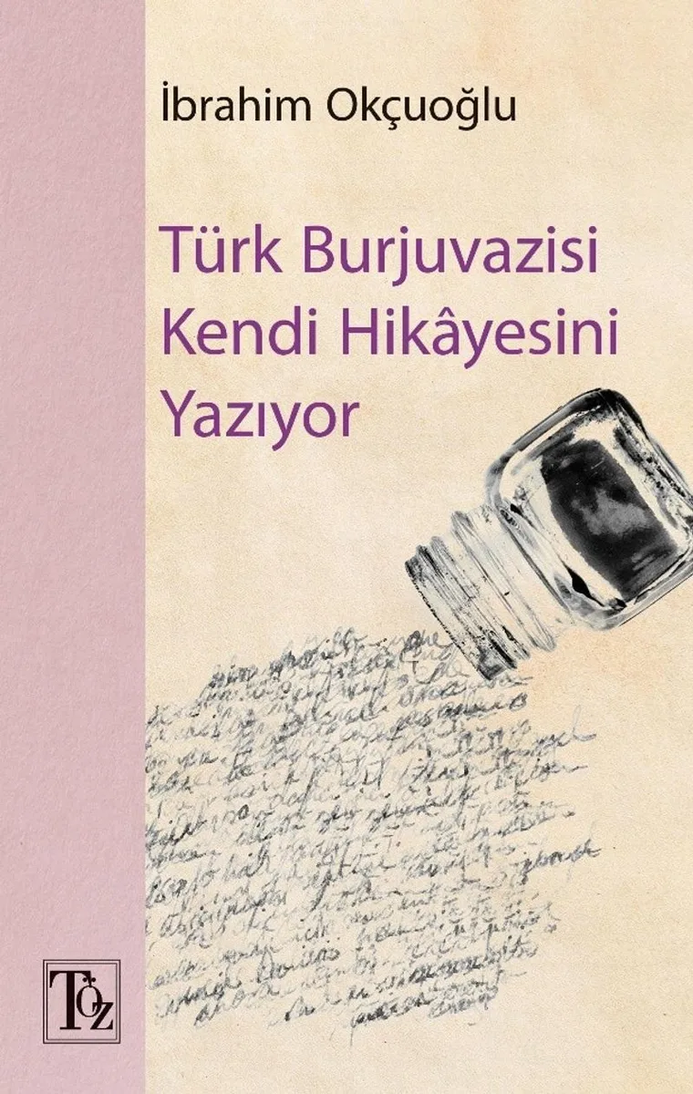 Türk Burjuvazisi Kendi Hikayesini Yazıyor
