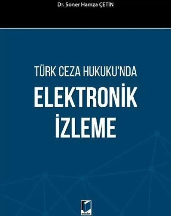Türk Ceza Hukuku'nda Elektronik İzleme