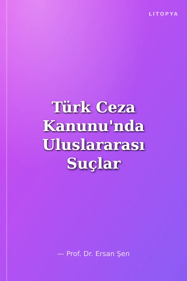 Türk Ceza Kanunu'nda Uluslararası Suçlar