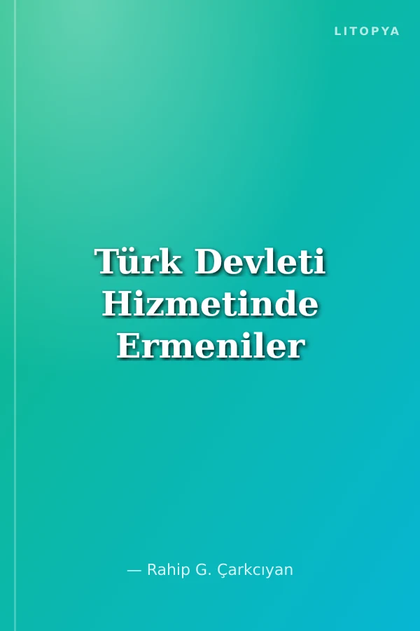 Türk Devleti Hizmetinde Ermeniler