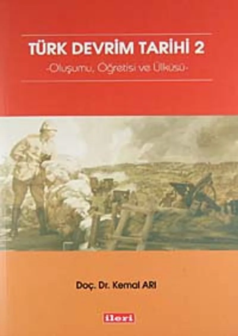 Türk Devrim Tarihi 2 Oluşumu, Öğretisi ve Ülküsü