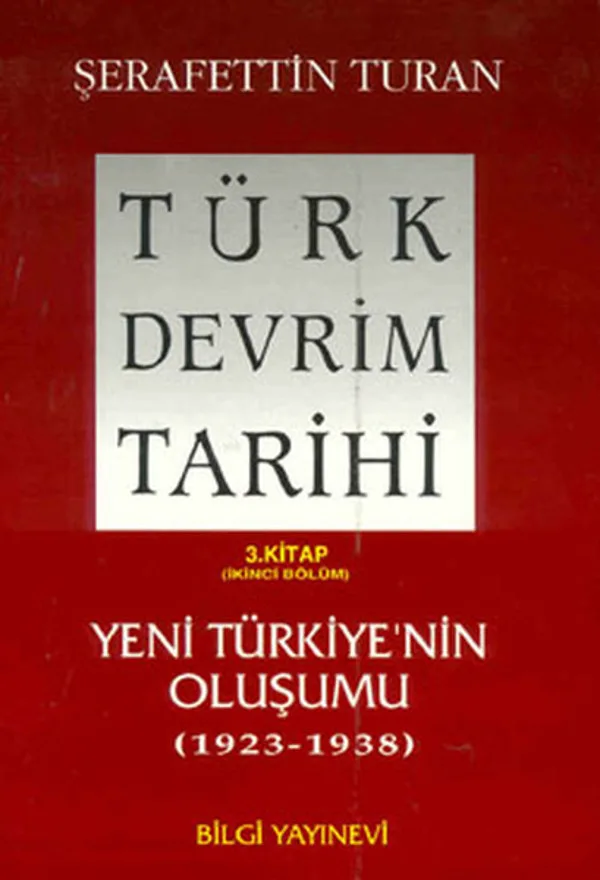 Türk Devrim Tarihi 3 / Yeni Türkiye'nin Oluşumu (1923-1938) 2. Bölüm